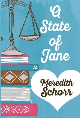 A State of Jane by Schorr, Meredith