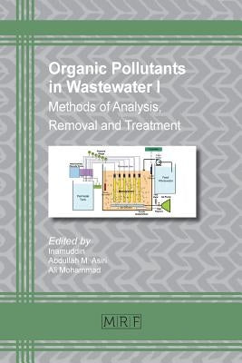 Organic Pollutants in Wastewater I: Methods of Analysis, Removal and Treatment by Inamuddin