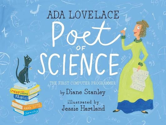 ADA Lovelace, Poet of Science: The First Computer Programmer by Stanley, Diane