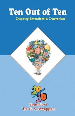 Ten Out of Ten (10/10) by Ayyappan, Padma Jyoti G. S.