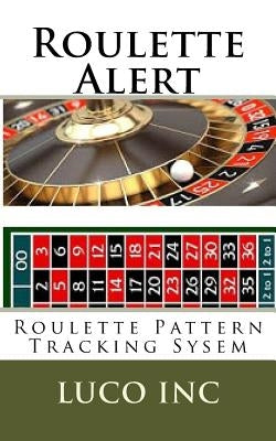 Roulette Alert: Roulette Pattern Tracking Sysem by Inc, Luco