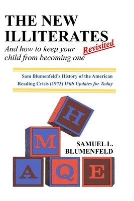 The New Illiterates (Revisited): And How to Keep Your Child from Becoming One by Rayborn Dawson, Meg