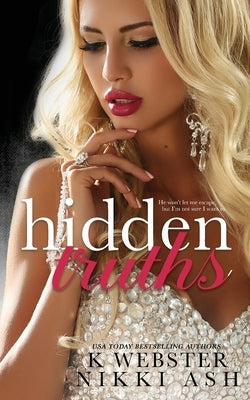 Hidden Truths by Ash, Nikki
