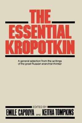 The Essential Kropotkin by Kropotkin, Petr Alekseevich