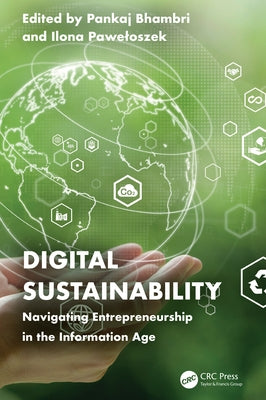 Digital Sustainability: Navigating Entrepreneurship in the Information Age by Bhambri, Pankaj
