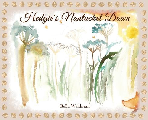 Hedgies Nantucket Dawn by Weidman, Bella