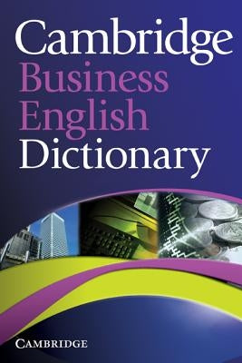 Cambridge Business English Dictionary by Various