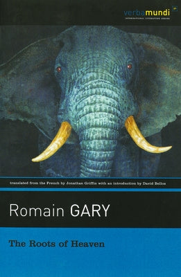 The Roots of Heaven by Gary, Romain