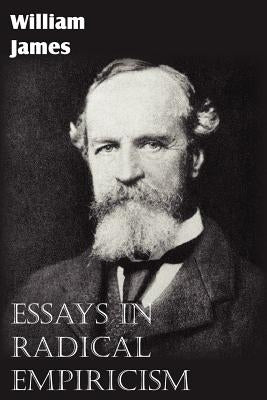Essays in Radical Empiricism by James, William