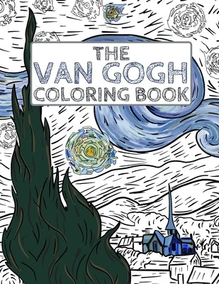 The Van Gogh Coloring Book: Color Your Own Masterpiece by Publishing, Storytime