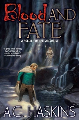 Blood and Fate by Haskins, A. C.