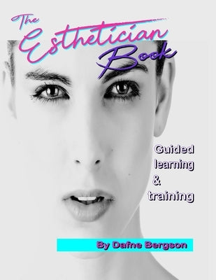 The Esthetician Book: Guided learning & training - Color & Large print by Publishing, Promonet