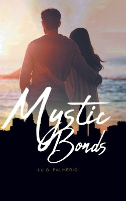 Mystic Bonds by Palmerio, Lu G.