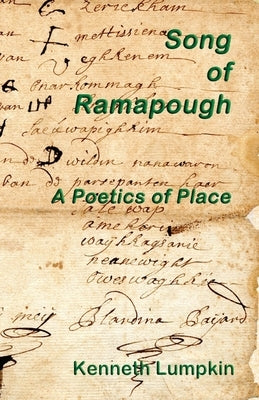 Song of Ramapough: A Poetics of Place by Lumpkin, Kenneth C.