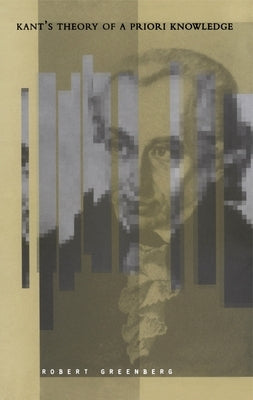 Kant's Theory of a Priori Knowledge by Greenberg, Robert
