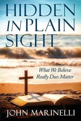 Hidden In Plain Sight: Doctrinal Teaching by Marinelli, John