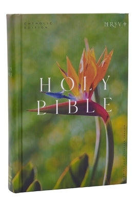 NRSV Catholic Edition Bible, Bird of Paradise Hardcover (Global Cover Series): Holy Bible by Catholic Bible Press