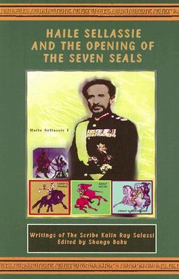 Haile Sellassie and the Opening of the Seven Seals by Salassi, Kalin Ray