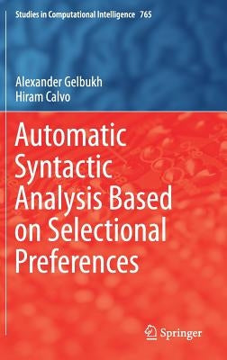 Automatic Syntactic Analysis Based on Selectional Preferences by Gelbukh, Alexander