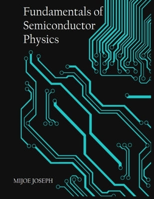 Fundamentals of Semiconductor Physics by Joseph, Mijoe