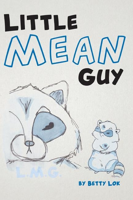 Little Mean Guy by Lok, Betty J.