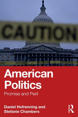 American Politics: Promise and Peril by Hofrenning, Daniel