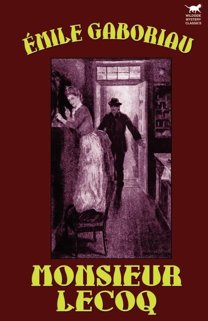 Monsieur Lecoq by Gaboriau, Emile