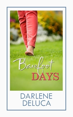 Barefoot Days by DeLuca, Darlene