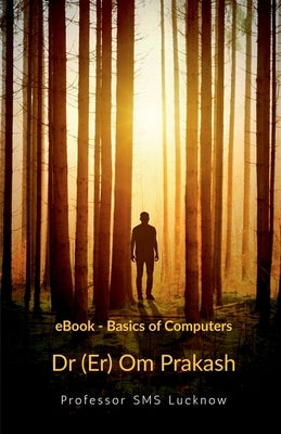 eBook - Basics of Computers by Dr (Er) Om Prakash