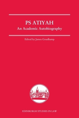 PS Atiyah: An Academic Autobiography by Atiyah, Ps