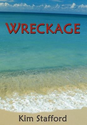 Wreckage by Stafford, Kim