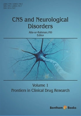 Frontiers in Clinical Drug Research: CNS and Neurological Disorders: Volume 1 by Rahman, Atta Ur