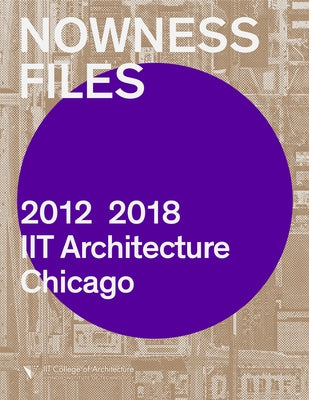 Nowness Files: 2012-2018 Iit Architecture Chicago by Arets, Wiel