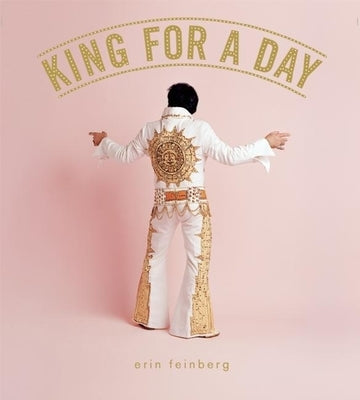 King for a Day by Feinberg, Erin