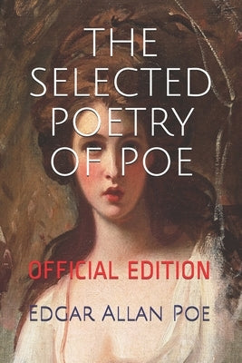 The Selected Poetry of Poe: (Official Edition) by Classics, Dolloway