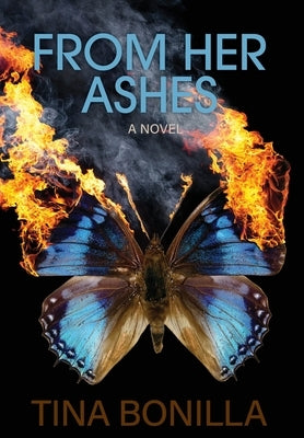 From Her Ashes by Bonilla, Tina