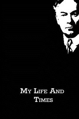 My Life And Times by Jerome, Jerome K.