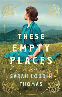 These Empty Places by Thomas, Sarah Loudin