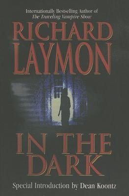 In the Dark by Laymon, Richard