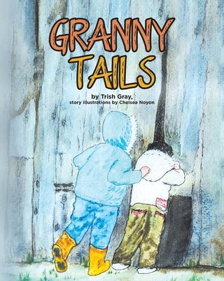 Granny Tails by Gray, Trish