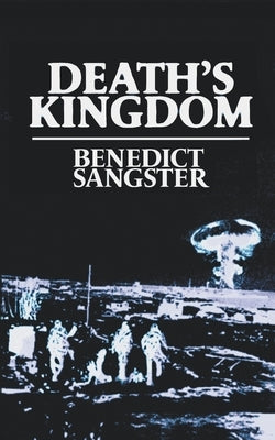 Death's Kingdom by Sangster, Benedict
