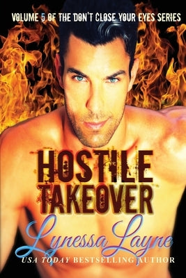 Hostile Takeover: Volume 5 of the Don't Close Your Eyes Series by Layne, Lynessa