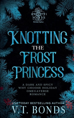 Knotting the Frost Princess by Bonds, V. T.