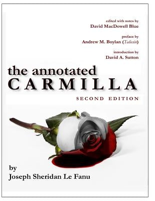 The Annotated Carmilla (2nd Edition) by Blue, David MacDowell