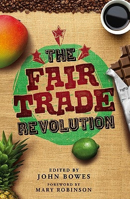 The Fair Trade Revolution by Bowes, John