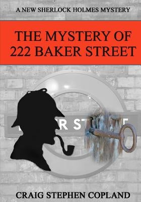 The Mystery of 222 Baker St. LARGE PRINT: New Sherlock Holmes Mysteries by Copland, Craig Stephen