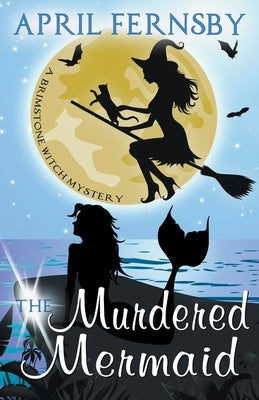 The Murdered Mermaid by Fernsby, April