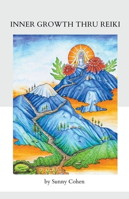 Inner Growth Thru Reiki by Cohen, Sunny