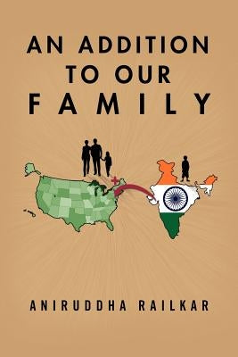 An Addition to Our Family by Railkar, Aniruddha