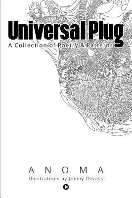 Universal Plug: A Collection of Poetry & Patterns by Baste, Anoma Behal